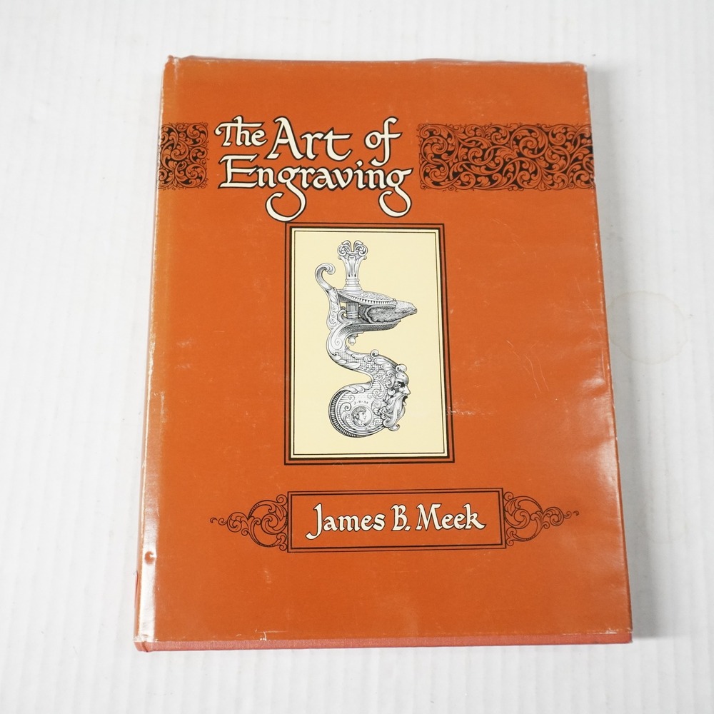 The Art of Engraving James B Meek Hardcover 1995 Brownell Gunsmithing Reference
